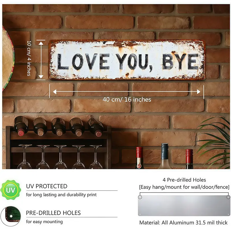 LOVE YA, BYE NOW – Funny Vintage Metal Sign
