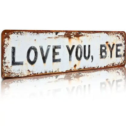 ❤️Hot Sale 49% OFF❤️"Love You, Bye" Vintage Metal Wall Sign