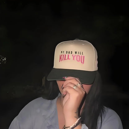 🔥Last Day Sale 49% OFF🔥- My Dad Will Kill You Trucker Hat🔪😏