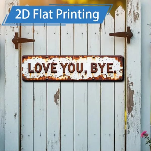 🔥Last 4 hours Sale: Premium "Love You, Bye" Metal Sign